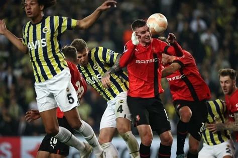 Fenerbahçe   rennes önemli dakikalar